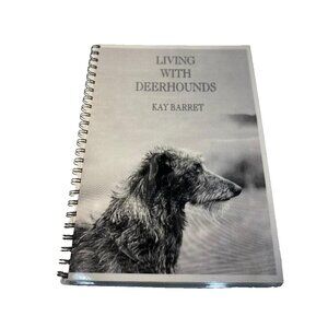 Living with Deerhounds by Barret, Kay, 1st Edition, SIGNED BY KAY BARRET